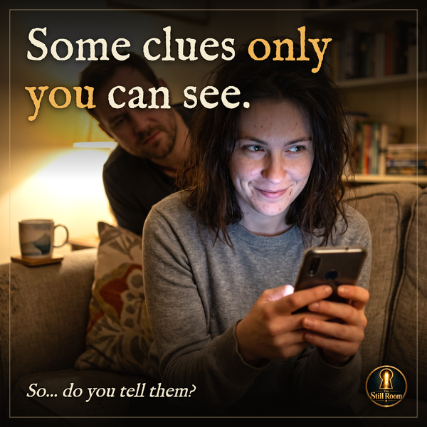 A woman smiles and tilts her phone away from the friend peering over her shoulder: some clues only you can see in The Still Room